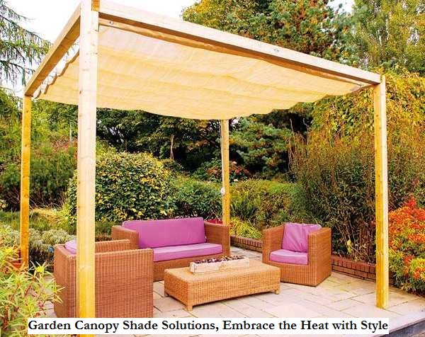 Garden Canopy Shade Solutions, Embrace the Heat with Style
