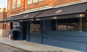 The Best Canopy Design for Shop Ideas to Make a Better Look